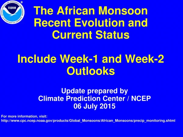 The African Monsoon Recent Evolution and Current Status Include Week-1 and Week-2 Outlooks