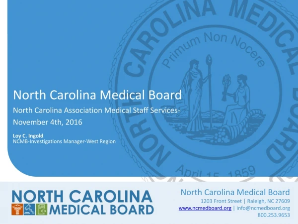 North Carolina Medical Board North Carolina Association Medical Staff Services- November 4th, 2016