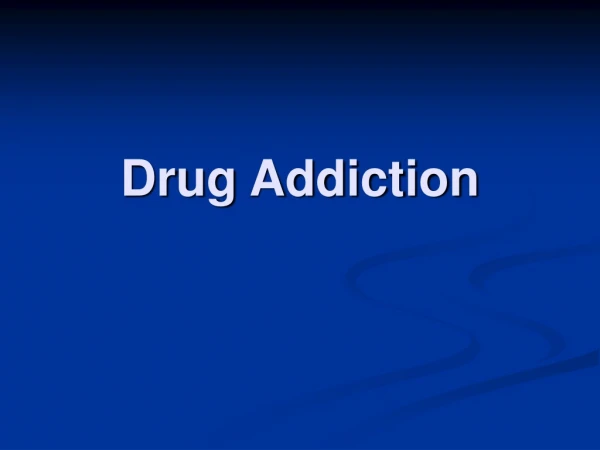 Drug Addiction