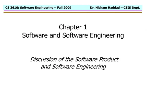 Chapter 1  Software and Software Engineering  Discussion of the Software Product