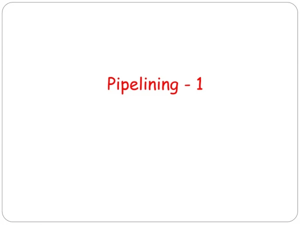 Pipelining - 1