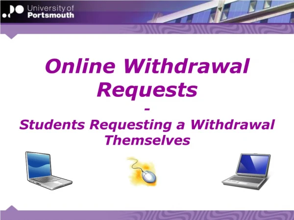 Online Withdrawal Requests - Students Requesting a Withdrawal Themselves