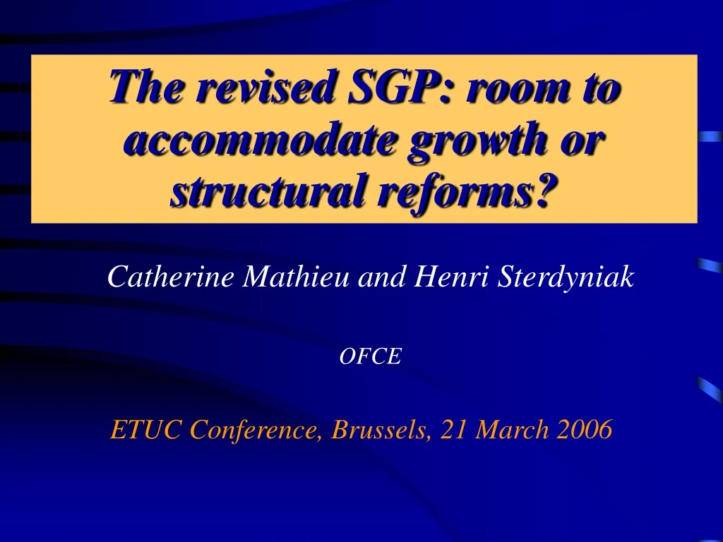 the revised sgp room to accommodate growth or structural reforms