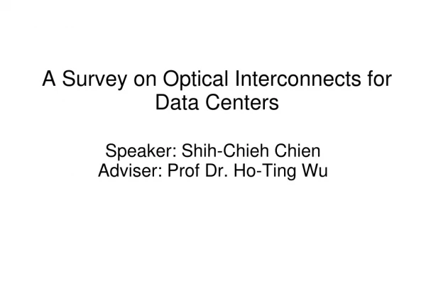 A Survey on Optical Interconnects for Data Centers