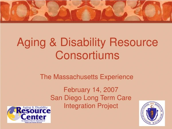 Aging &amp; Disability Resource Consortiums
