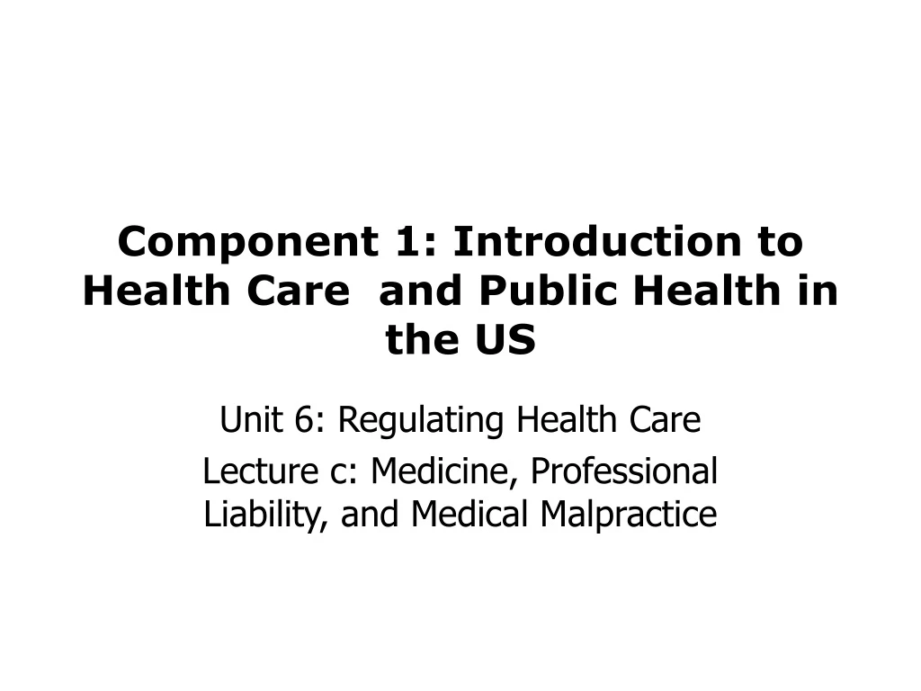 component 1 introduction to health care and public health in the us