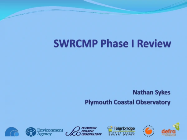 SWRCMP Phase I Review