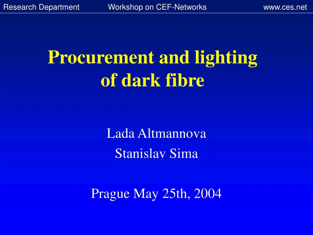 procurement and lighting of dark fibre