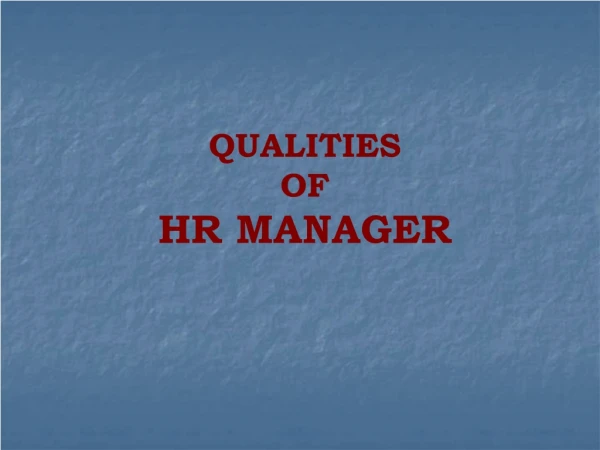 QUALITIES OF HR MANAGER