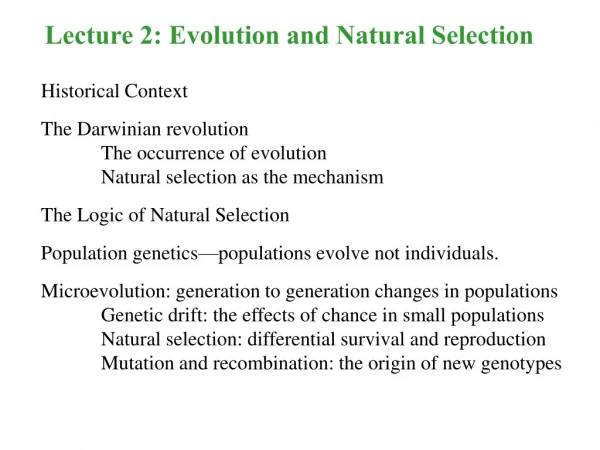 Historical Context  The Darwinian revolution 	The occurrence of evolution