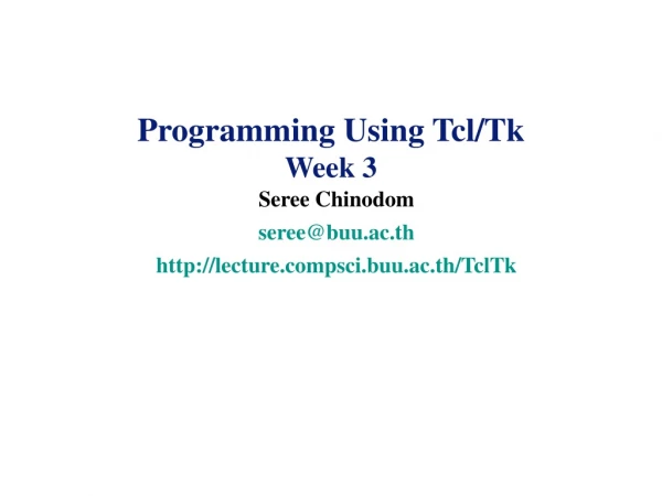 Programming Using Tcl/Tk Week 3