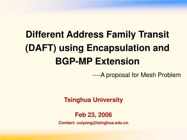 Different Address Family Transit (DAFT) using Encapsulation and BGP-MP Extension