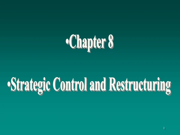 Chapter 8 Strategic Control and Restructuring