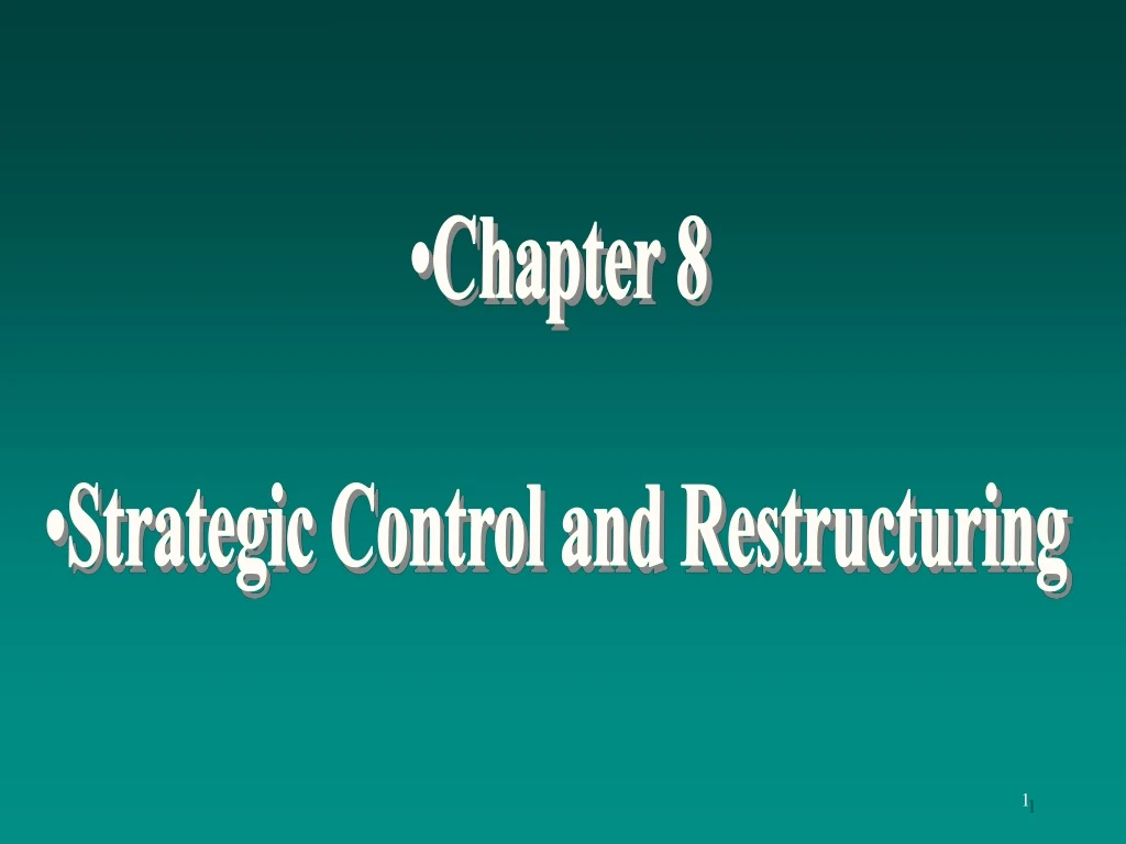 chapter 8 strategic control and restructuring