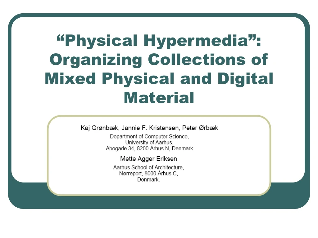 physical hypermedia organizing collections of mixed physical and digital material