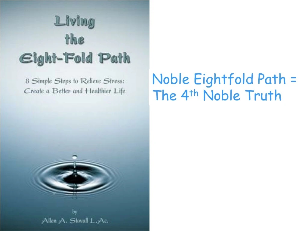 noble eightfold path the 4 th noble truth