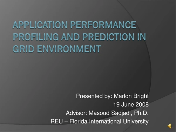 Application Performance Profiling and Prediction in Grid Environment