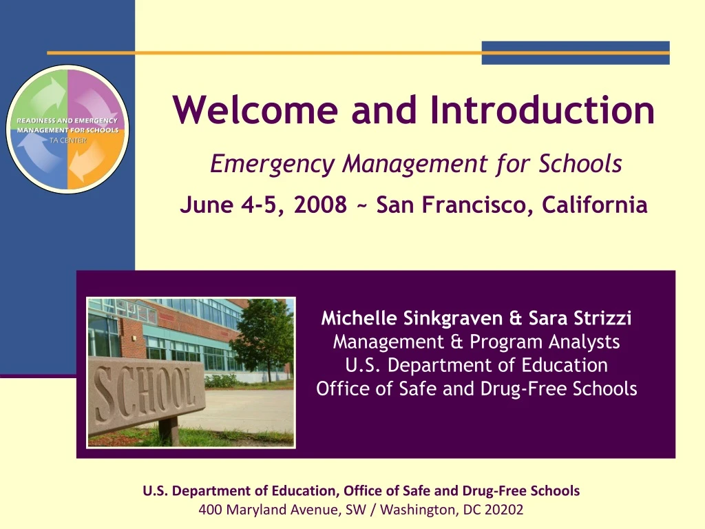 welcome and introduction emergency management for schools june 4 5 2008 san francisco california