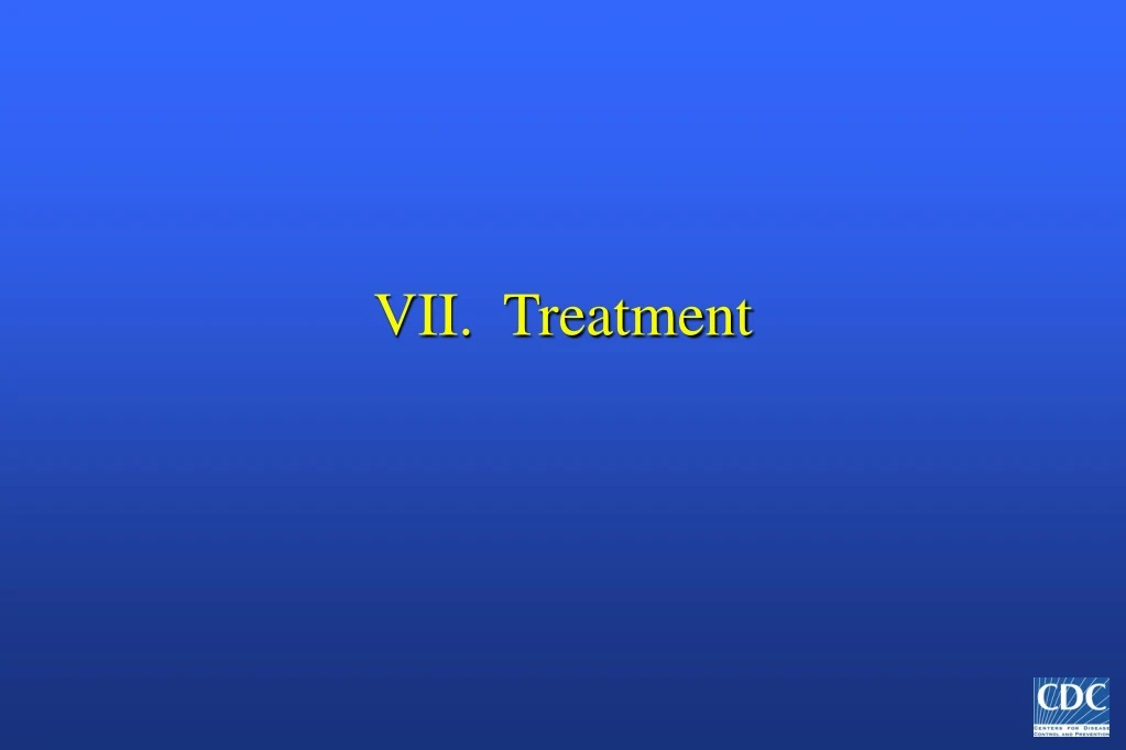 vii treatment
