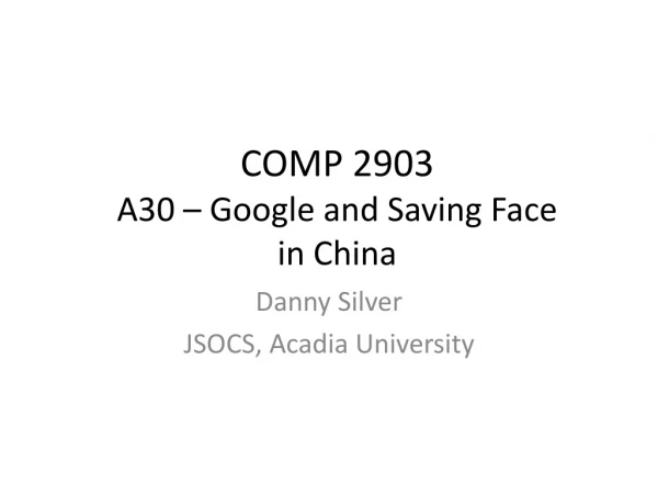 COMP 2903 A30 – Google and Saving Face in China
