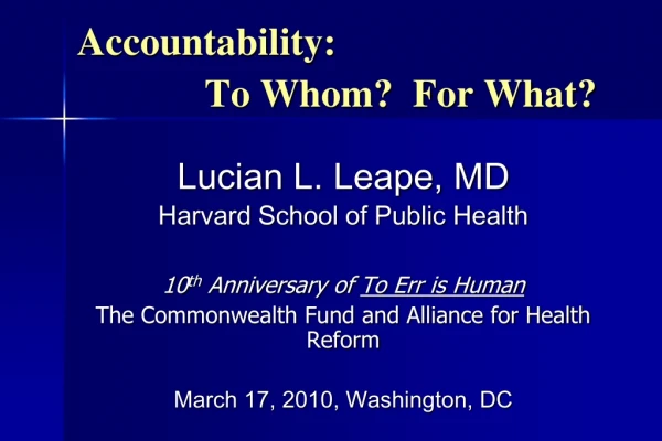 Accountability:               To Whom?  For What?