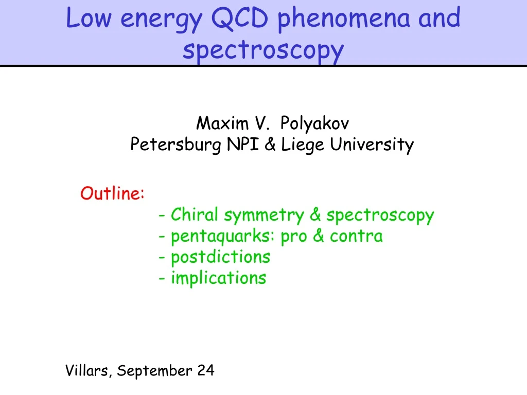 low energy qcd phenomena and spectroscopy