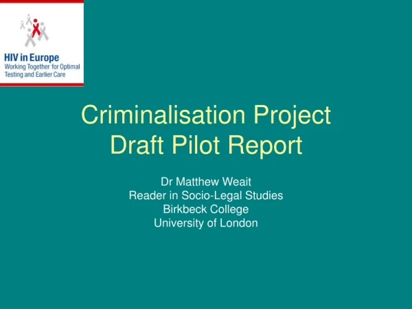 Criminalisation Project  Draft Pilot Report