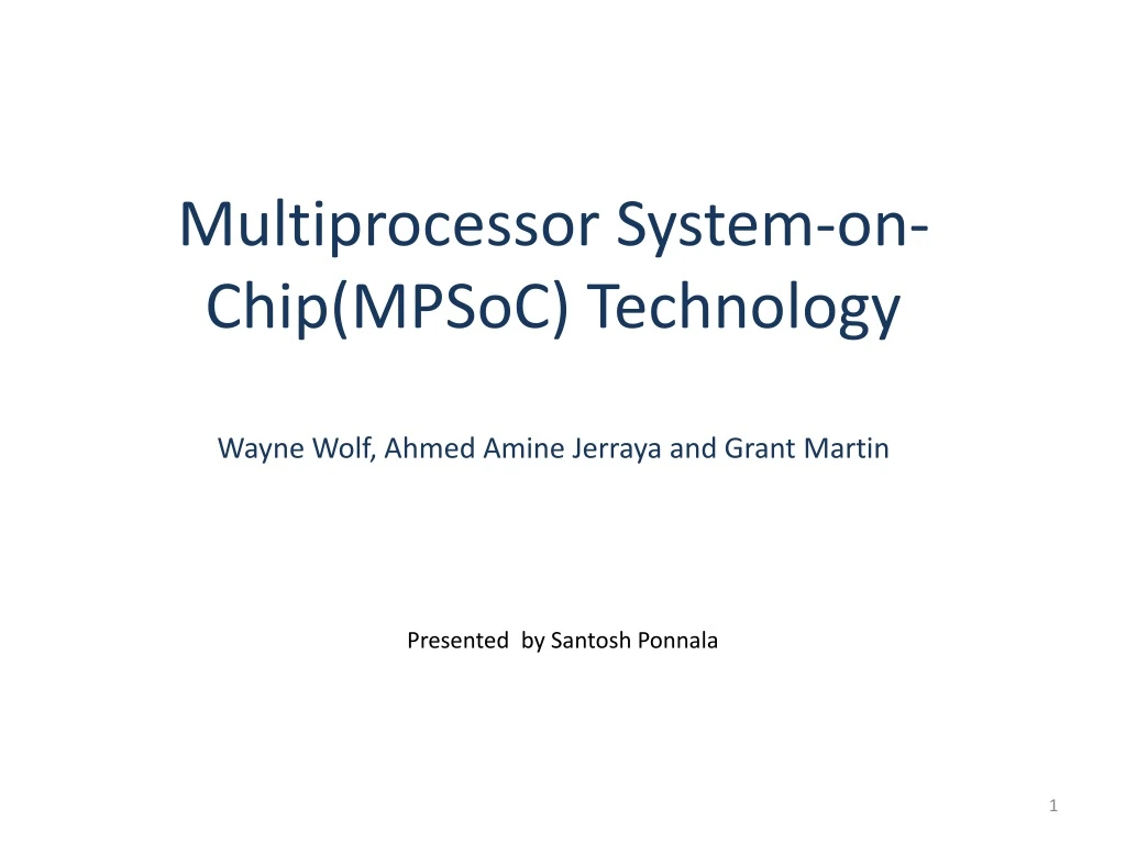 multiprocessor system on chip mpsoc technology wayne wolf ahmed amine jerraya and grant martin