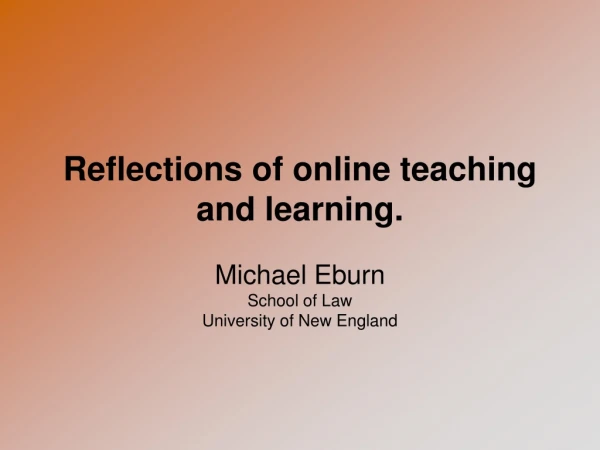 Reflections of online teaching and learning.