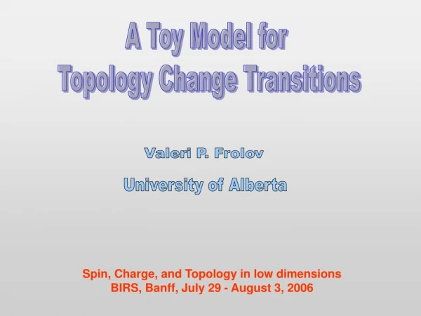 A Toy Model for  Topology Change Transitions