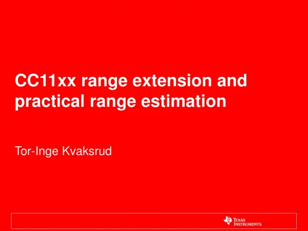 CC11xx range extension and practical range estimation