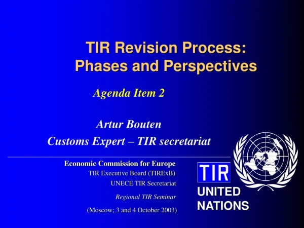TIR Revision Process: Phases and Perspectives