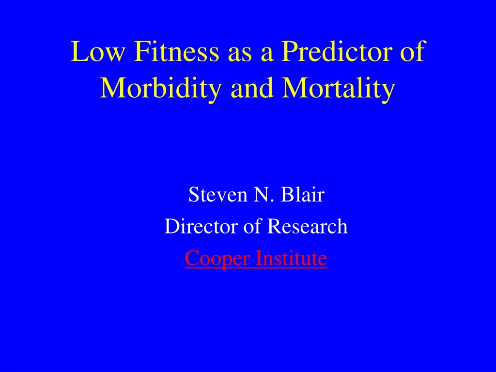 low fitness as a predictor of morbidity and mortality