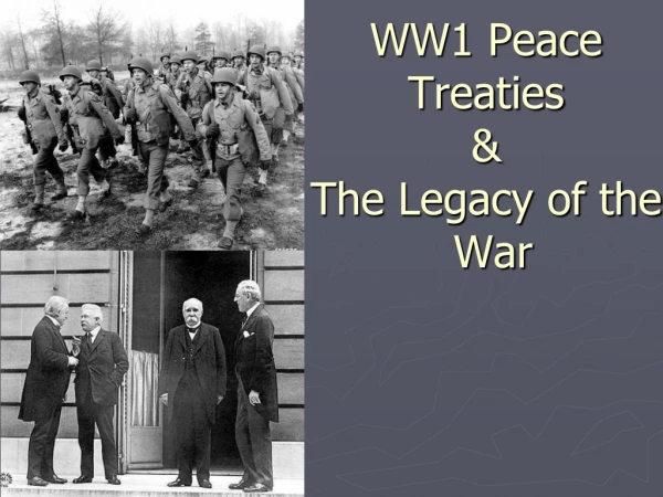 WW1 Peace  Treaties &amp; The Legacy of the  War