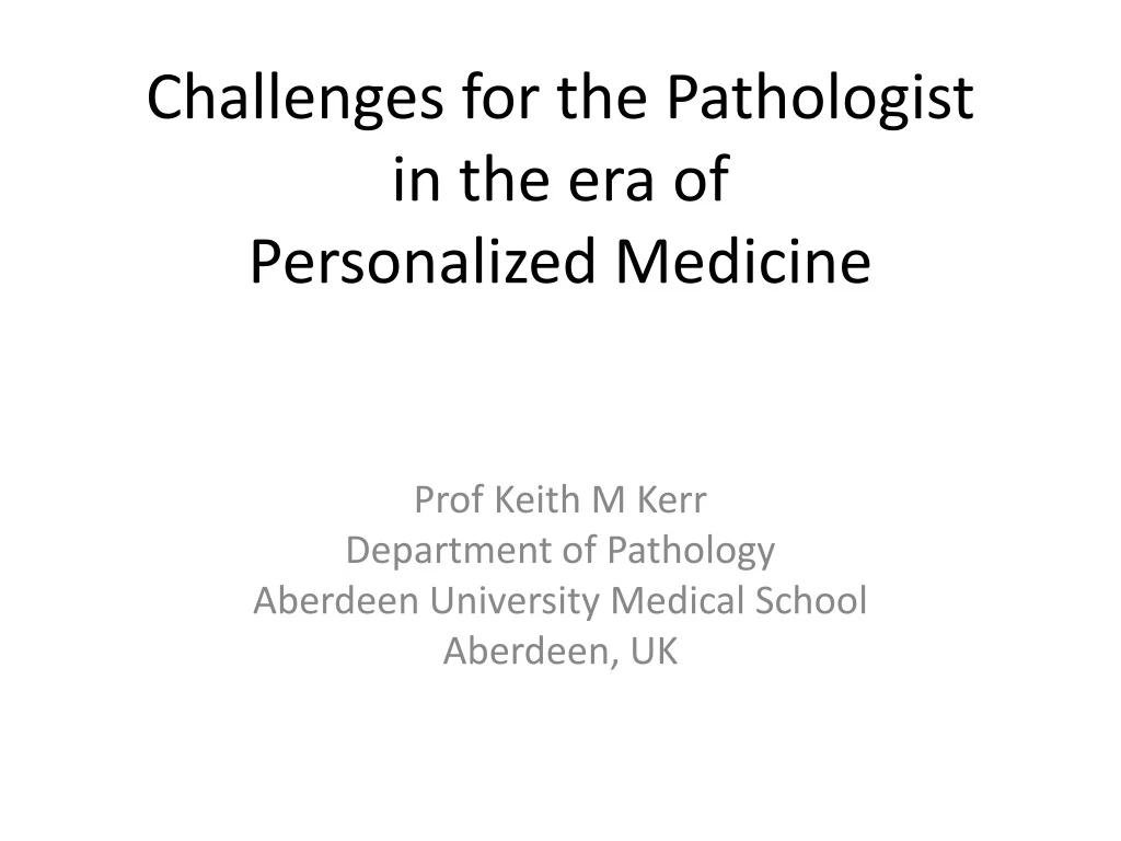challenges for the pathologist in the era of personalized medicine