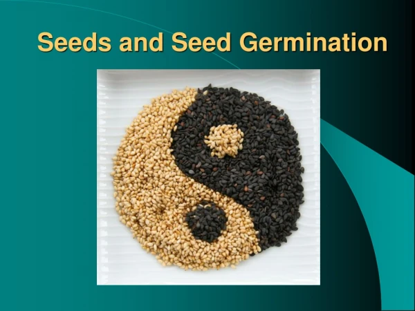 Seeds and Seed Germination