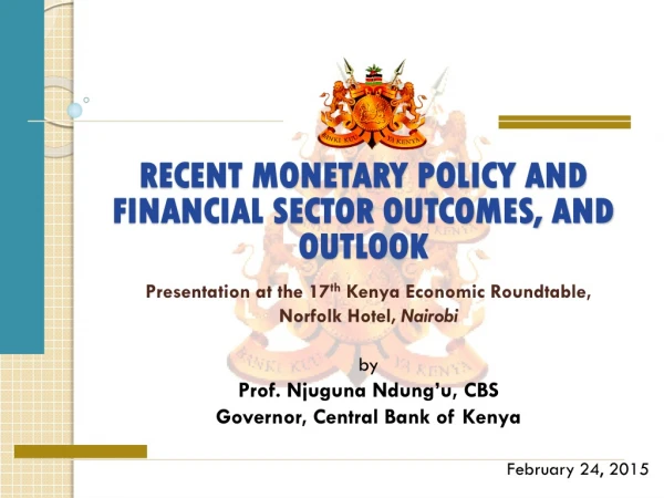 RECENT MONETARY POLICY AND FINANCIAL SECTOR OUTCOMES, AND OUTLOOK