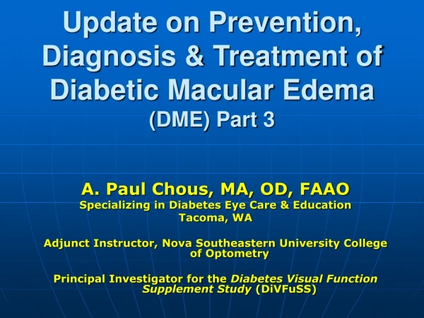 Update on Prevention, Diagnosis &amp; Treatment of Diabetic Macular Edema  ( DME) Part 3