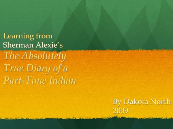 Learning from  Sherman Alexie ’s The Absolutely True Diary of a Part-Time Indian