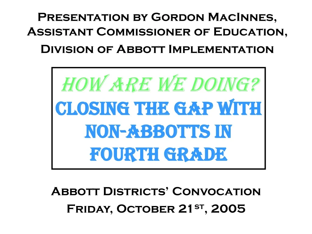 how are we doing closing the gap with non abbotts in fourth grade