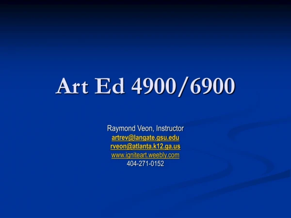 Art Ed 4900/6900