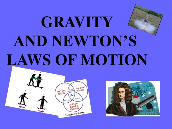 GRAVITY AND NEWTON’S  LAWS OF MOTION