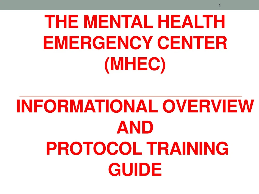 the mental health emergency center mhec informational overview and protocol training guide