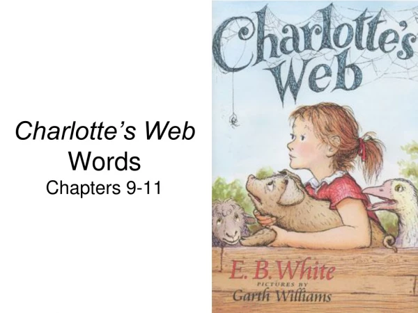 Charlotte’s Web  Words Chapters 9-11