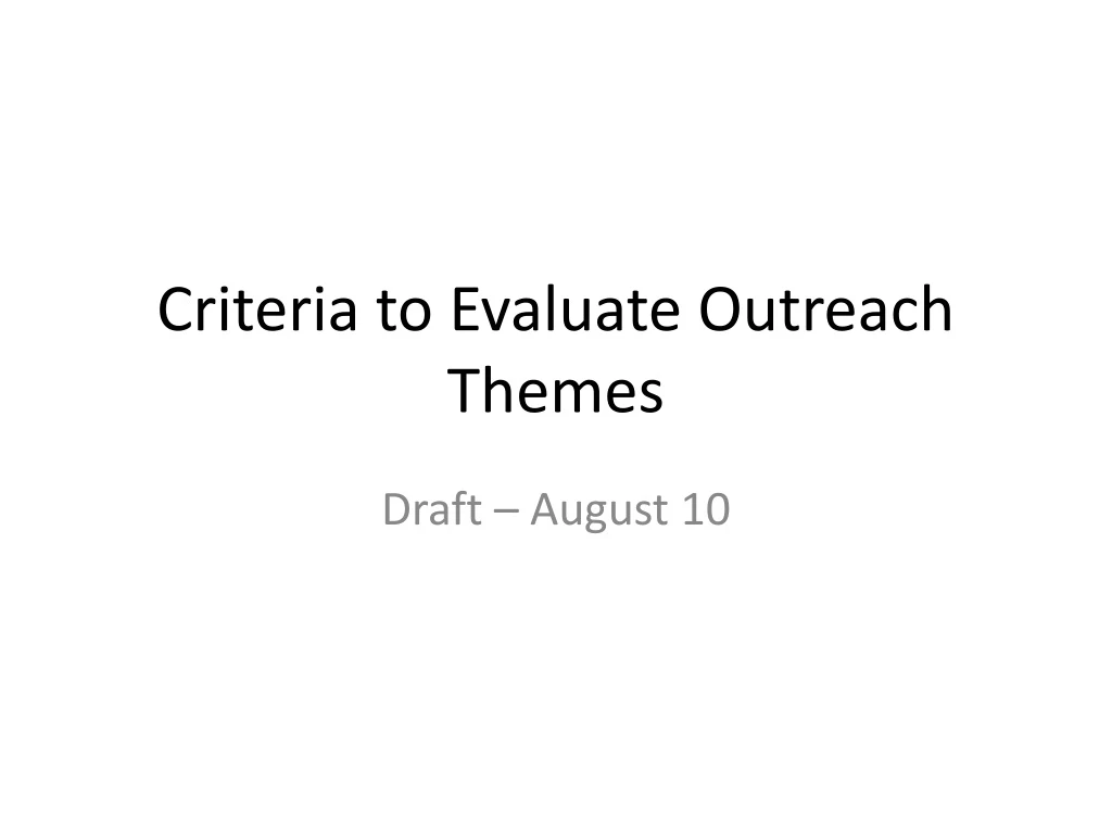 criteria to evaluate outreach themes