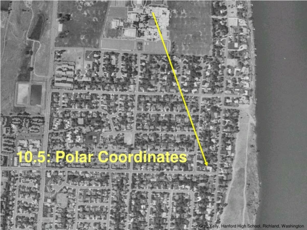 10.5: Polar Coordinates
