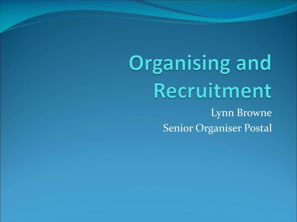 organising and recruitment