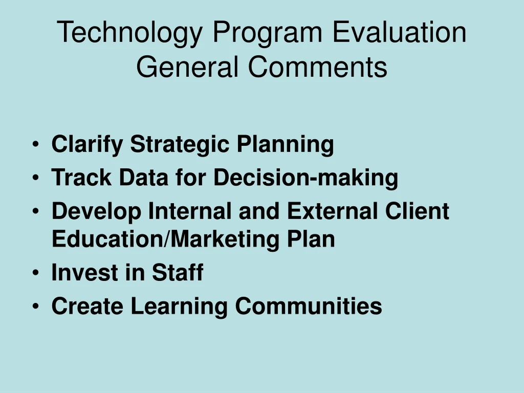 technology program evaluation general comments