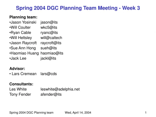 Spring 2004 DGC Planning Team Meeting - Week 3