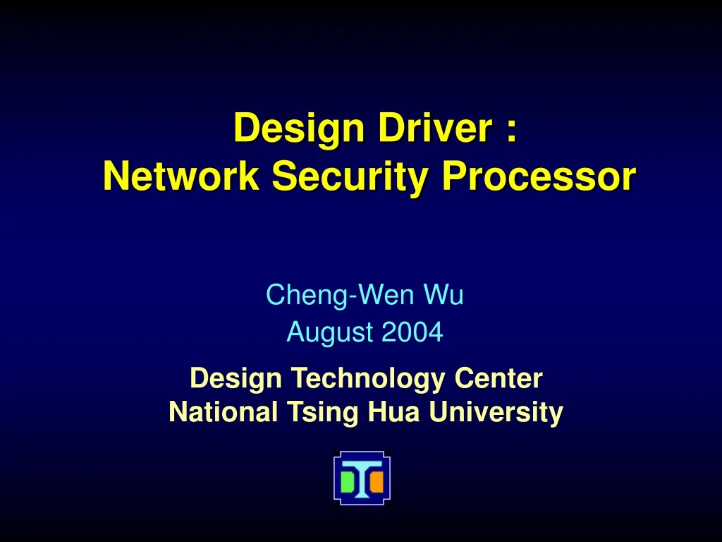 design driver network security processor